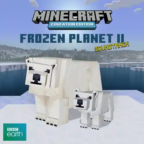Minecraft: Frozen Planet II - Education Edition (Original Soundtrack) cover