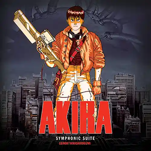 Akira Symphonic Suite (Complete Version) cover