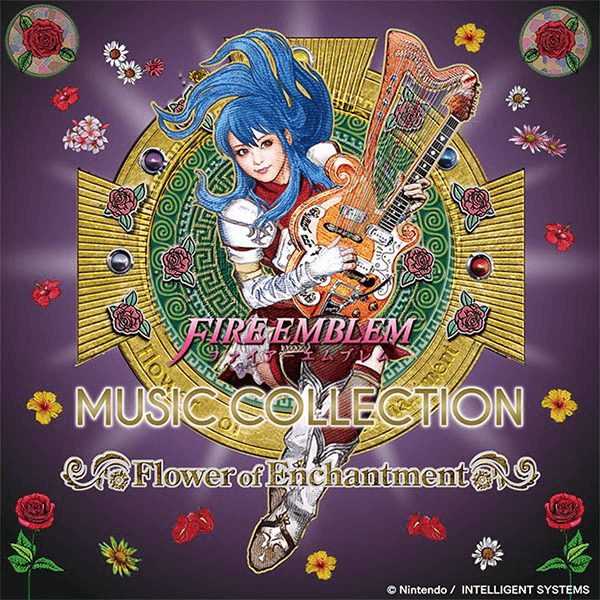 Fire Emblem Music Collection: Session ~ Flower of Enchantment